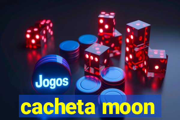 cacheta moon